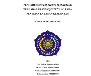 Read more about the article PENGARUH SOCIAL MEDIA MARKETING TERHADAP BRAND EQUITY YANG PADA PENYEDIA LAYANAN KESEHATAN