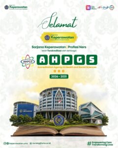 Read more about the article Maju ke Kancah Internasional, Prodi Sarjana Keperawatan & Profesi Ners UMS Resmi Terakreditasi AHPGS (2026–2031)